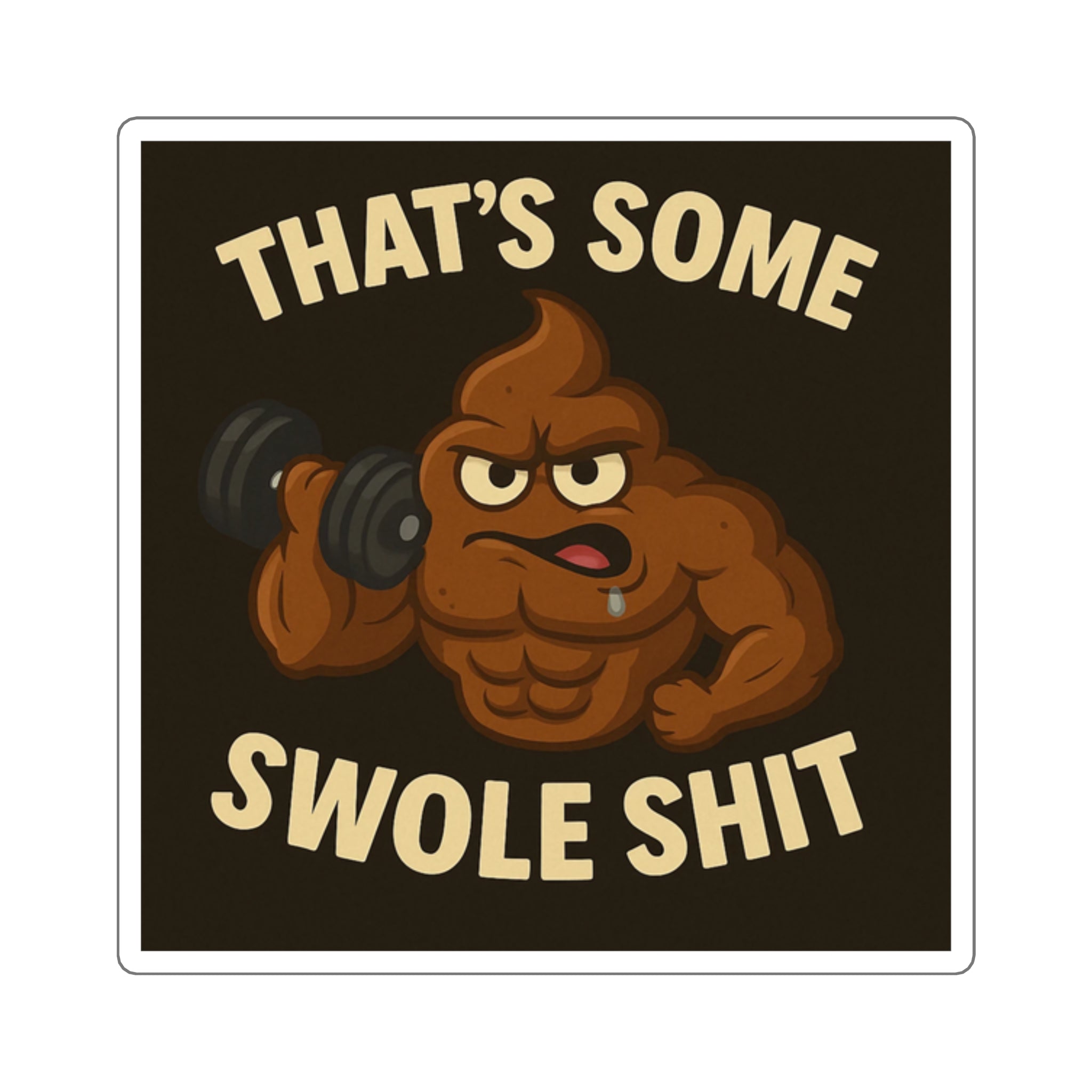Swole Shit Sticker A
